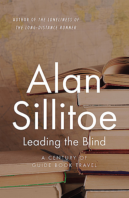 Leading the Blind, Alan Sillitoe