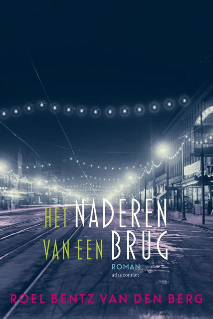 Het naderen van een brug, Roel Bentz van den Berg