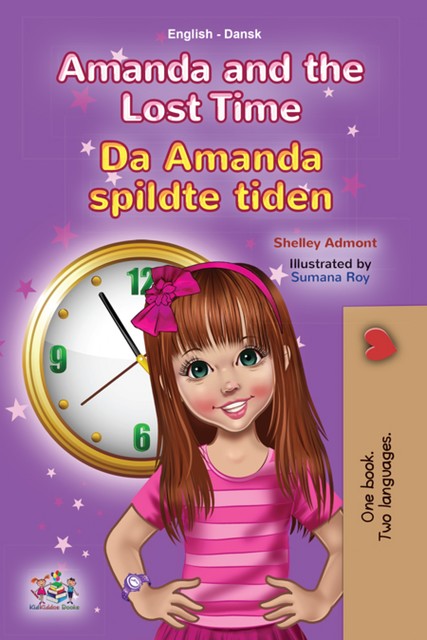 Amanda and the Lost TimeDa Amanda spildte tiden, KidKiddos Books, Shelley Admont
