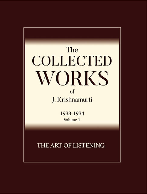 The Art of Listening, Krishnamurti