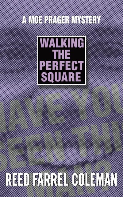 Walking the Perfect Square, Reed Farrel Coleman