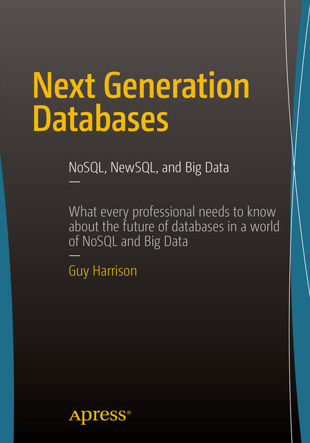 Next Generation Databases, Guy Harrison