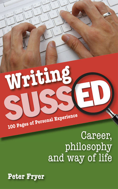 Writing SUSSED, Peter Fryer