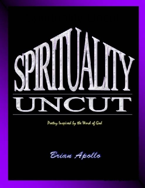 Spirituality Uncut, Brian Apollo