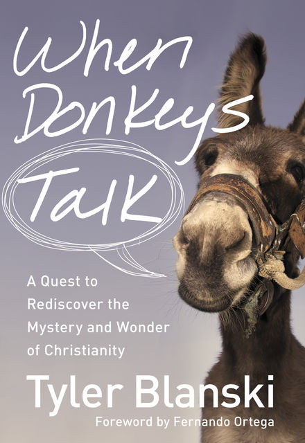 When Donkeys Talk, Tyler Blanski