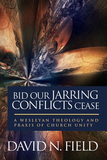 Bid Our Jarring Conflicts Cease, David Field