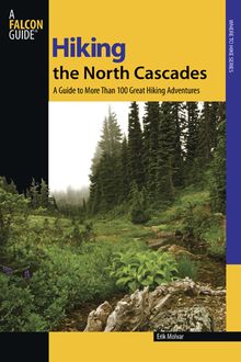 Hiking the North Cascades, Erik Molvar