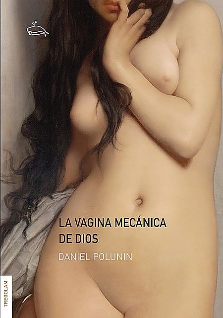 La vagina mecánica de Dios, Daniel Polunin