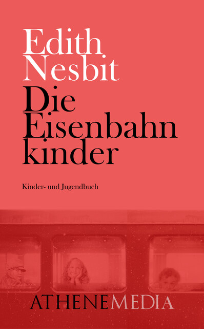 Die Eisenbahnkinder, Edith Nesbit