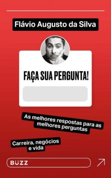 Faça sua pergunta! Flávio Augusto da Silva, Flávio Augusto da Silva