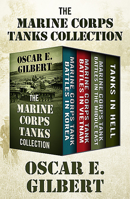 The Marine Corps Tanks Collection, Oscar Gilbert