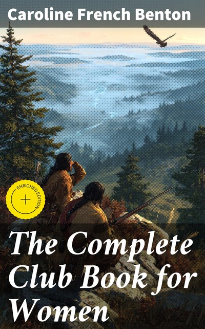 The Complete Club Book for Women, Caroline French Benton