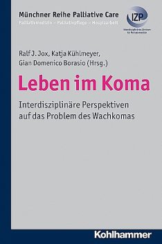 Leben im Koma, Gian Domenico Borasio, Ralf Jox, Katja Kühlmeyer