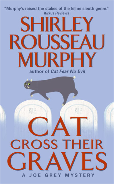 Cat Cross Their Graves, Shirley Rousseau Murphy