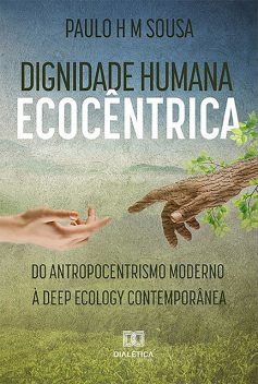 Dignidade humana ecocêntrica, Paulo Sousa