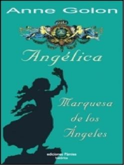 Marquesa De Los Ángeles, Serge Golon, Anne