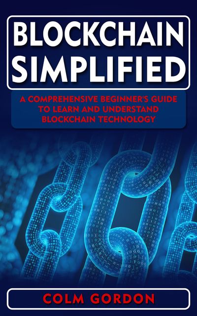 Blockchain Simplified, Colm Gordon