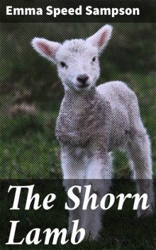 The Shorn Lamb, Emma Speed Sampson
