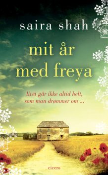 Mit år med Freya, Saira Shah