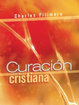 Curación Cristiana, Charles Fillmore