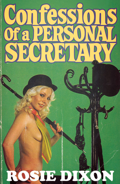 Confessions of a Personal Secretary (Rosie Dixon, Book 8), Rosie Dixon