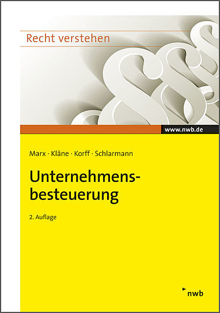 Unternehmensbesteuerung, Franz Jürgen Marx, Bernd Schlarmann, Matthias Korff, Sebastian Kläne