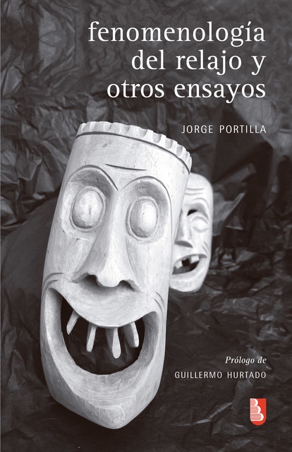 Fenomenología del relajo y otros ensayos, Jorge Portilla
