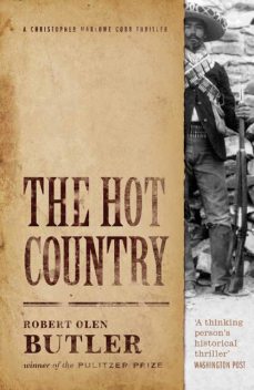 The Hot Country, Robert Olen Butler