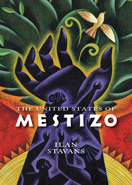 The United States of Mestizo, Ilan Stavans