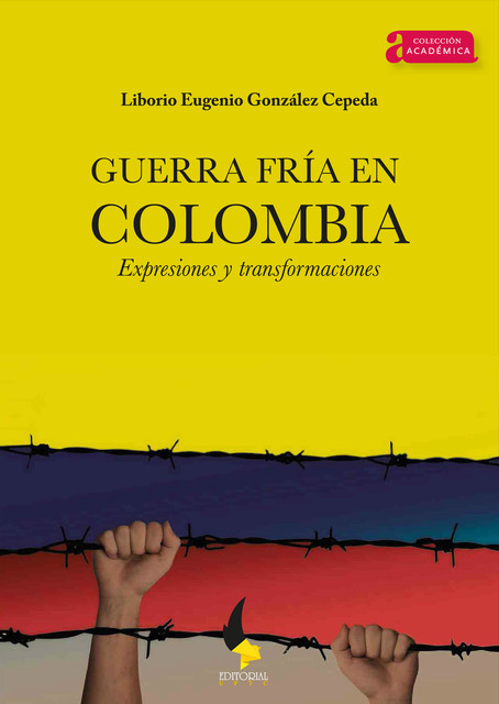 Guerra Fría en Colombia, Liborio Eugenio González Cepeda