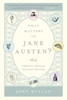 What Matters in Jane Austen?, Mullan John