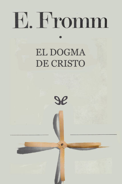 El dogma de Cristo, Erich Fromm