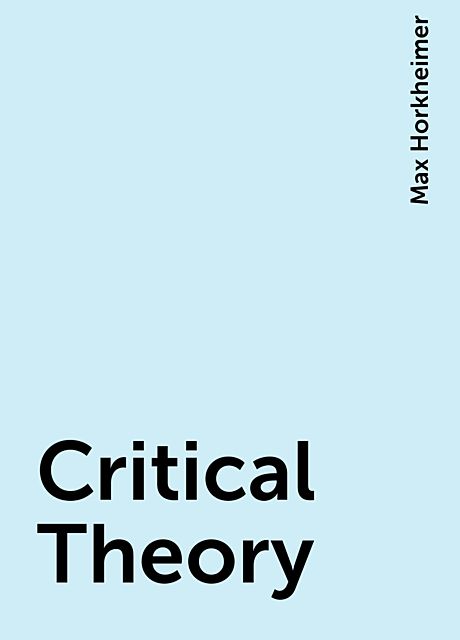 Critical Theory, Max Horkheimer