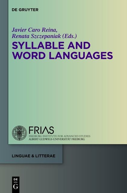 Syllable and Word Languages, Caro Reina, Javier, Renata Szczepaniak