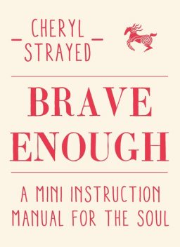 Brave Enough, Cheryl Strayed