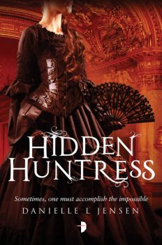 Hidden Huntress, Danielle Jensen