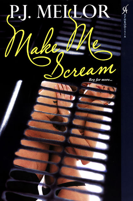 Make Me Scream, P.J. Mellor