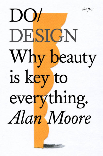 Do Design, Alan Moore