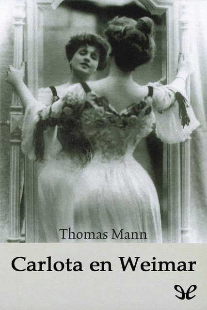 Carlota en Weimar, Thomas Mann