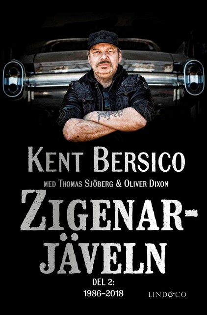 Zigenarjäveln – del 2: 1986–2018, Kent Bersico