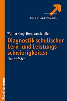 Diagnostik schulischer Lern- und Leistungsschwierigkeiten, Hermann Schöler, Werner Kany