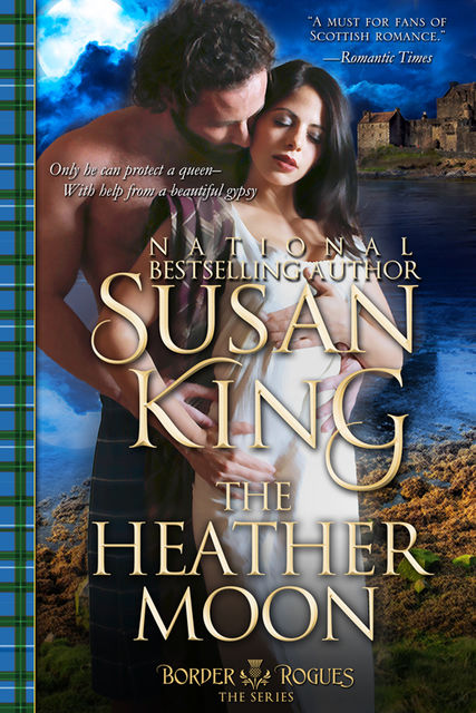 The Heather Moon (The Border Rogues Series, Book 3), Susan King