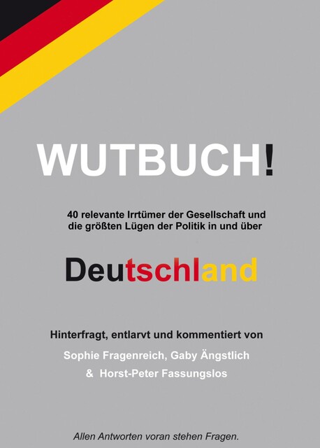 Das Wutbuch, Gabriela und Horst Peter Fragenreich, Sophie, Ängstlich und Fassungslos