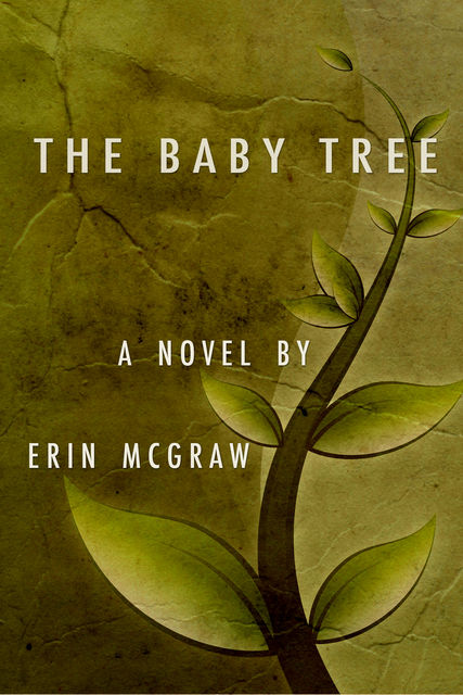 The Baby Tree, Erin McGraw