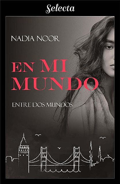 En mi mundo, Nadia Noor