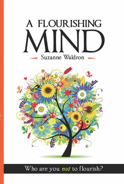 A Flourishing Mind, Suzanne Waldron
