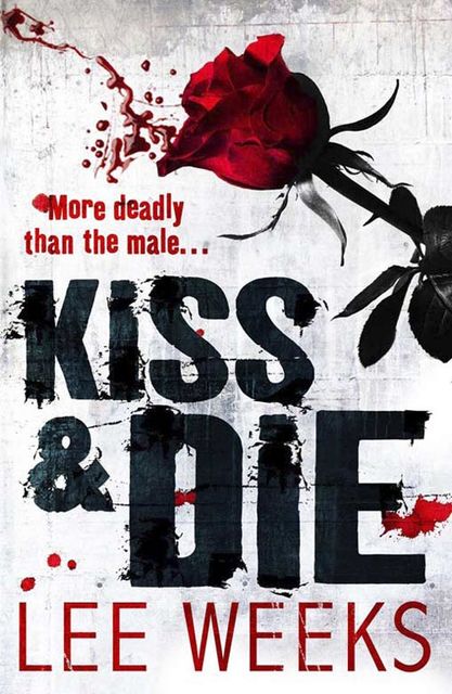 Kiss & Die, Lee Weeks