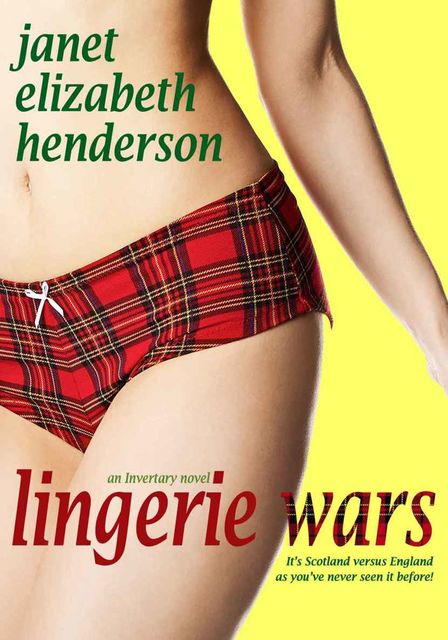 Lingerie Wars (The Invertary books), Henderson, janet elizabeth