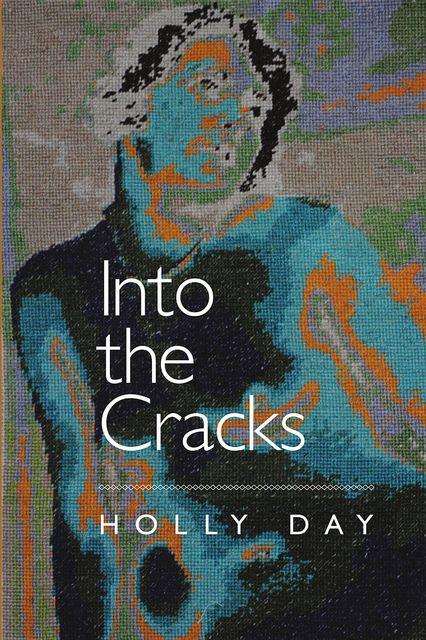 Into the Cracks, Holly Day