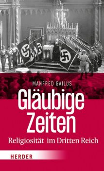 Gläubige Zeiten, Manfred Gailus